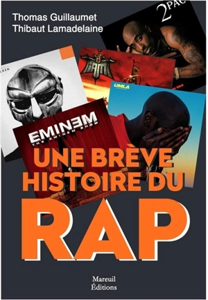 Une brève histoire du rap - Thomas Guillaumet