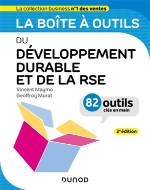 La boîte à outils du développement durable et de la RSE : 82 outils clés en main - Vincent Maymo