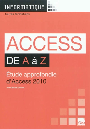 Access de A à Z : étude approfondie d'Access 2010 - Jean-Michel Chenet