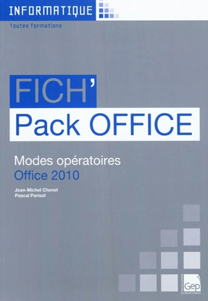 Fich'pack Office : modes opératoires Office 2010 - Jean-Michel Chenet