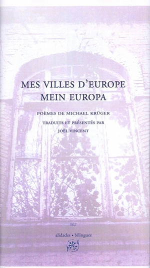 Mes villes d'Europe. Mein Europa - Michael Krüger