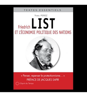 Friedrich List et l'économie politique des nations - Yves André Perez