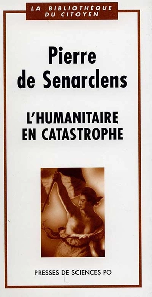 L'humanitaire en catastrophe - Pierre de Senarclens