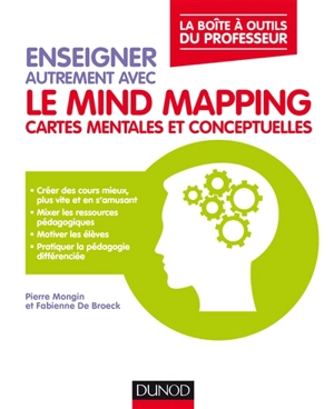 Enseigner autrement avec le mind mapping, cartes mentales et conceptuelles - Pierre Mongin