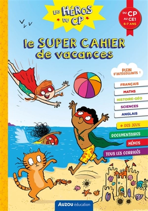 Les héros du CP. Le super cahier de vacances : du CP au CE1, 6-7 ans - Alexia Romatif