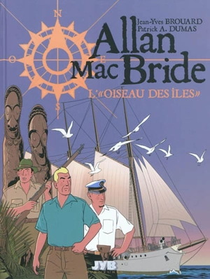 Allan Mac Bride. Vol. 3. L'oiseau des îles - Jean-Yves Brouard