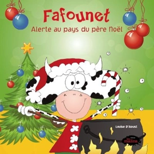 Fafounet et l'alerte au pays du père Noël - D'Aoust, Louise