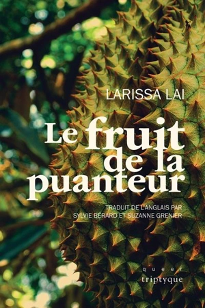 Le fruit de la puanteur - Larissa Lai