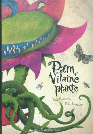 Pam, vilaine plante - Paula Fernandez