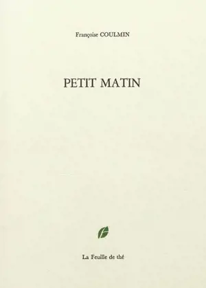 Petit matin - Françoise Coulmin