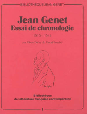 Jean Genet : essai de chronologie : 1910-1944 - Albert Dichy