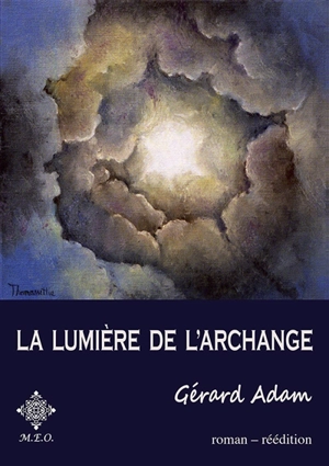 La lumière de l'archange - Gérard Adam