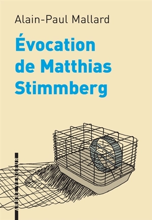 Evocation de Matthias Stimmberg - Alain-Paul Mallard