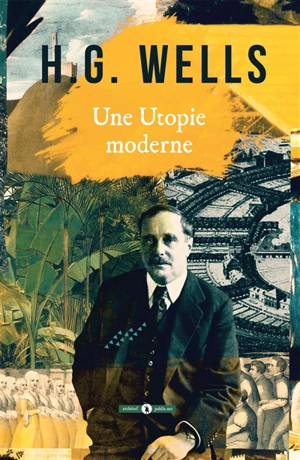 Une utopie moderne - Herbert George Wells