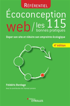 Ecoconception web : les 115 bonnes pratiques : doper son site et réduire son empreinte écologique - Frédéric Bordage