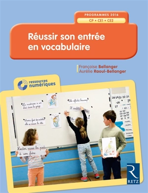 Réussir son entrée en vocabulaire : CP-CE1-CE2 : programmes 2016 - Françoise Bellanger