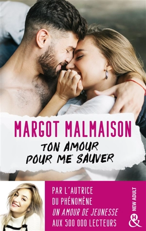 Ton amour pour me sauver - Margot Malmaison