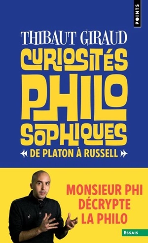 Curiosités philosophiques : de Platon à Russell - Thibaut Giraud
