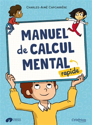 Manuel de calcul mental rapide - Charles-Aimé Capcarrère