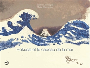 Hokusai et le cadeau de la mer - Beatrice Alemagna