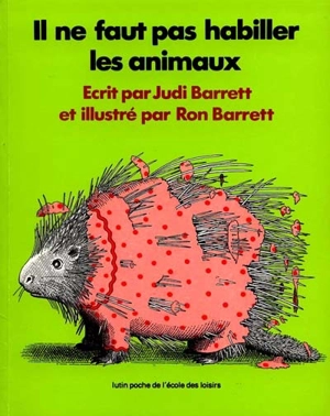 Il ne faut pas habiller les animaux - Judi Barrett