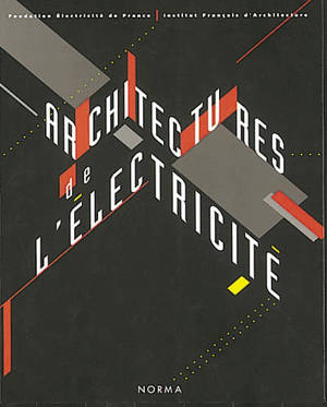 Architectures de l'électricité : architectures de l'âge industriel - Institut français d'architecture