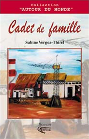 Cadet de famille - Sabine Vergoz-Thirel