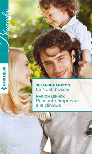 Le Noël d'Oscar. Rencontre imprévue à la clinique - Susanne Hampton