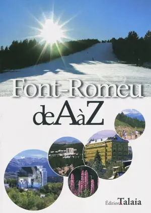 Font-Romeu de A à Z - Françoise Pellet-Miquel