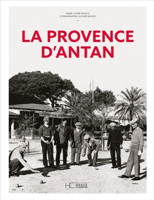 La Provence d'antan - Anne-Laure Rauch