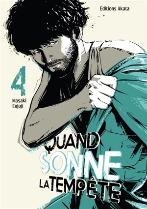 Quand sonne la tempête. Vol. 4 - Masaki Enjôji