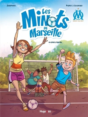 Les minots de Marseille. Vol. 1. Esprit d'équipe - Gilles Zampano