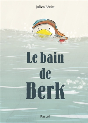 Le bain de Berk - Julien Béziat