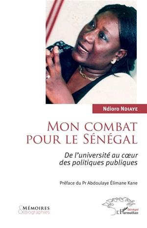 Mon combat pour le Sénégal : de l'université au coeur des politiques publiques - Ndioro Ndiaye