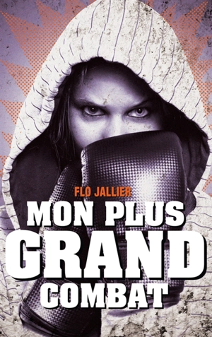 Mon plus grand combat - Flo Jallier