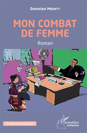 Mon combat de femme - Donatien Mbenty