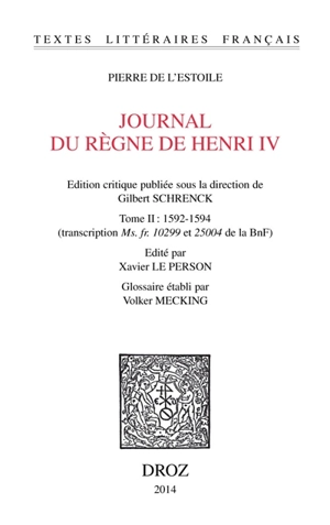 Journal du règne de Henri IV. Vol. 2. 1592-1594 - Pierre de L'Estoile