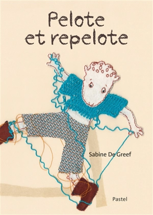 Pelote et repelote - Sabine De Greef