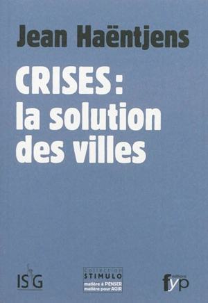 Crises : la solution des villes - Jean Haëntjens