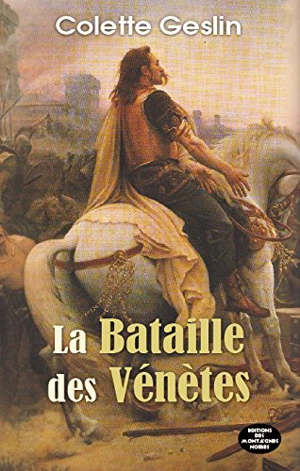 La bataille des Vénètes - Colette Geslin