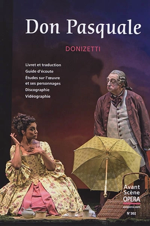 Avant-scène opéra (L'), n° 302. Don Pasquale - Gaetano Donizetti