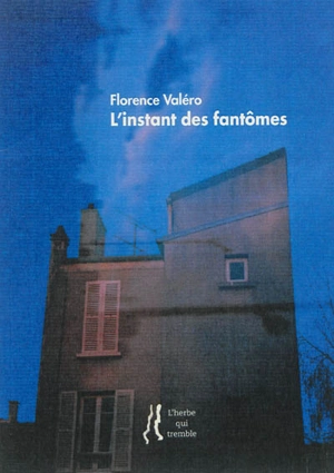 L'instant des fantômes - Florence Valéro