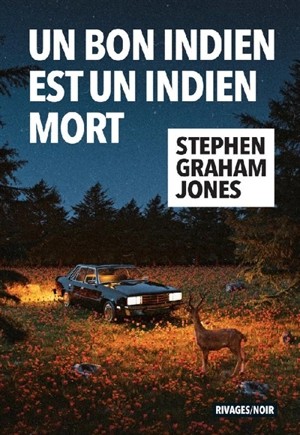 Un bon Indien est un Indien mort - Stephen Graham Jones