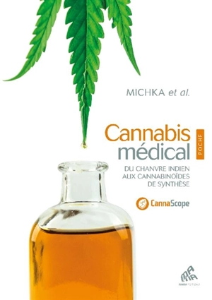 Cannabis médical : du chanvre indien aux cannabinoïdes de synthèse - Michka