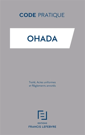 OHADA : traité, actes uniformes et règlements annotés - Barthélémy Mercadal