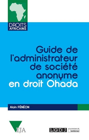 Guide de l'administrateur de société en droit OHADA - Alain Fénéon