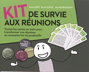 Kit de survie aux réunions : toutes les cartes en main pour transformer vos réunions en moments fun et productifs - Sacha Lopez