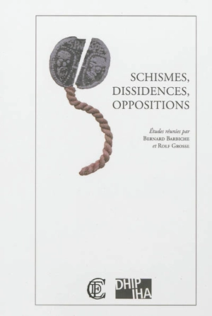 Schismes, dissidences, oppositions : la France et le Saint-Siège avant Boniface VIII - Table ronde sur la Gallia pontificia (6 ; 2009 ; Paris)