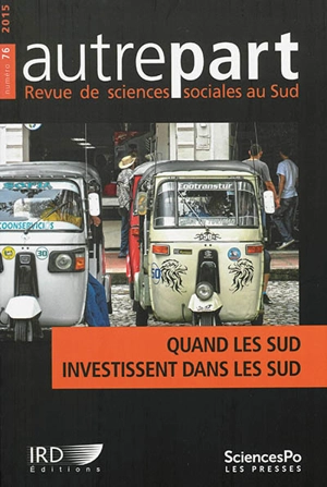 Autrepart, n° 76. Quand les Sud investissent dans les Sud