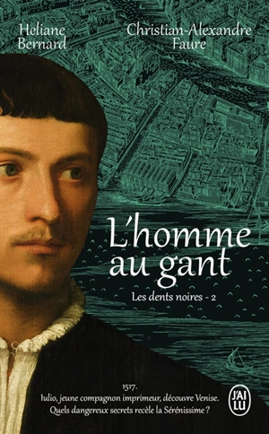 Les dents noires. Vol. 2. L'homme au gant - Héliane Bernard